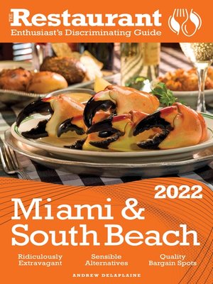 cover image of 2022 Miami & South Beach--The Restaurant Enthusiast's Discriminating Guide